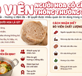 Bò viên người Hoa có gì khác bò viên thông thường?